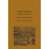 German Pioneers in Early California: Erwin G. Gudde's History