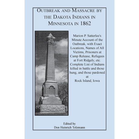Outbreak and Massacre by the Dakota Indians in Minnesota in 1862