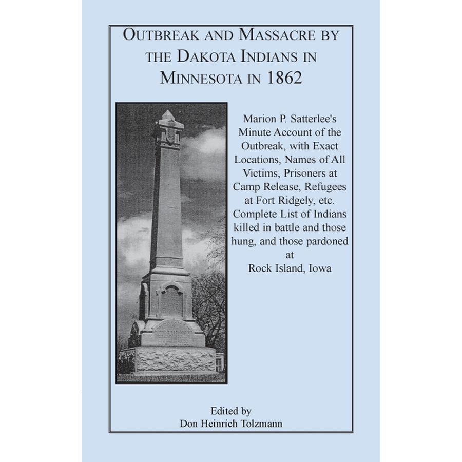 Outbreak and Massacre by the Dakota Indians in Minnesota in 1862