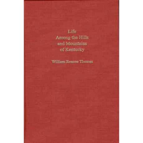 Life Among the Hills and Mountains of Kentucky