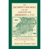 The Jacobite Cess Roll for the County of Aberdeen in 1715