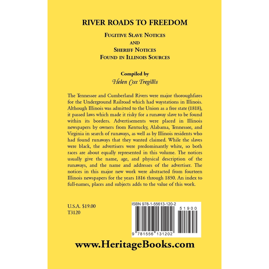 River Roads to Freedom Fugitive Slave Notices and Sheriff Notices Found in Illinois Sources back cover