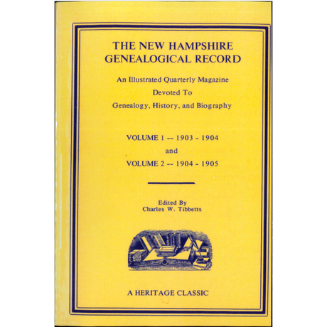 The New Hampshire Genealogical Record, Volume 1, 1903-1904 and Volume 2, 1904-1905