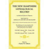 The New Hampshire Genealogical Record, Vol. 5, 1908 and Vol. 6, 1909