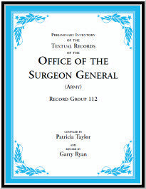 Preliminary Inventory of the Textual Records of the Office of the Surgeon General (Army): Record Group 112