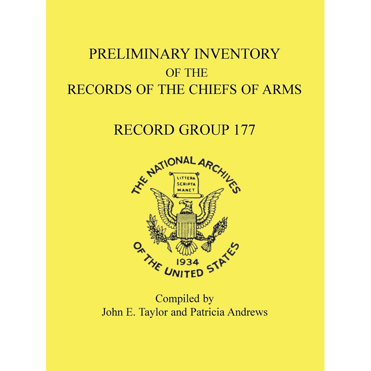 Preliminary Inventory of the Records of the Chiefs of Arms, Record Group 177