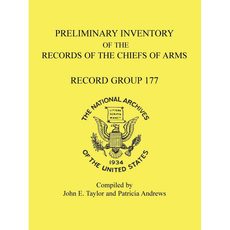 Preliminary Inventory of the Records of the Chiefs of Arms, Record Group 177