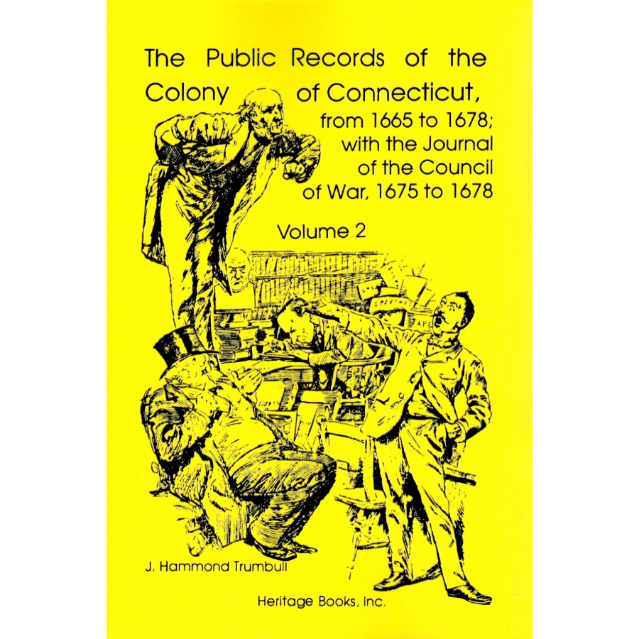 The Public Records of the Colony of Connecticut, from 1665 to 1678 Volume 2