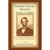 Abraham Lincoln's Ancestry: German or English? M. D. Learned's Investigatory History, with an Appendix on Daniel Boone