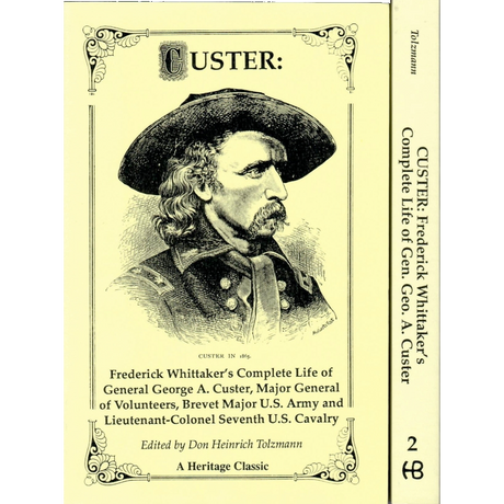 Custer: Frederick Whittaker's Complete Life of General George A. Custer