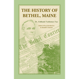 The History of Bethel, Maine