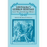 Louisiana's German Heritage: Louis Voss' Introductory History
