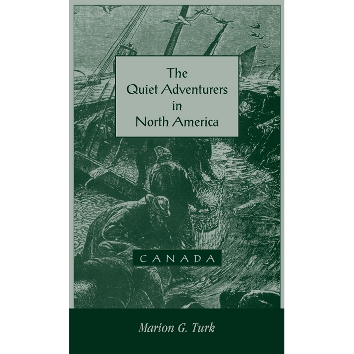 The Quiet Adventurers in North America [Canada] [cloth]