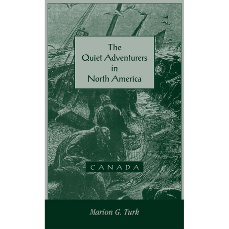 The Quiet Adventurers in North America [Canada] [cloth]
