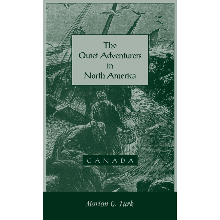 The Quiet Adventurers in North America [Canada] [cloth]