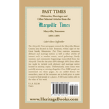Past Times, Volume II, 1891-1895: Obituaries, Marriages and Other Selected Articles from the "Maryville Times", Maryville, Tennessee back cover