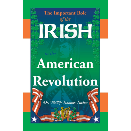 The Important Role of the Irish in the American Revolution