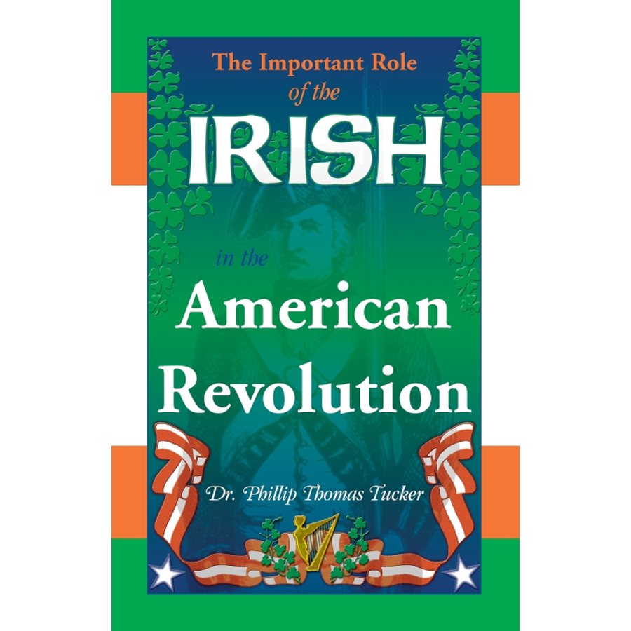 The Important Role of the Irish in the American Revolution