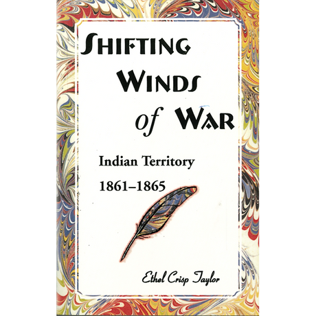 Shifting Winds of War: Indian Territory, 1861-1865