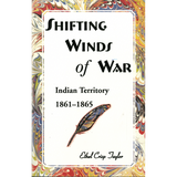 Shifting Winds of War: Indian Territory, 1861-1865