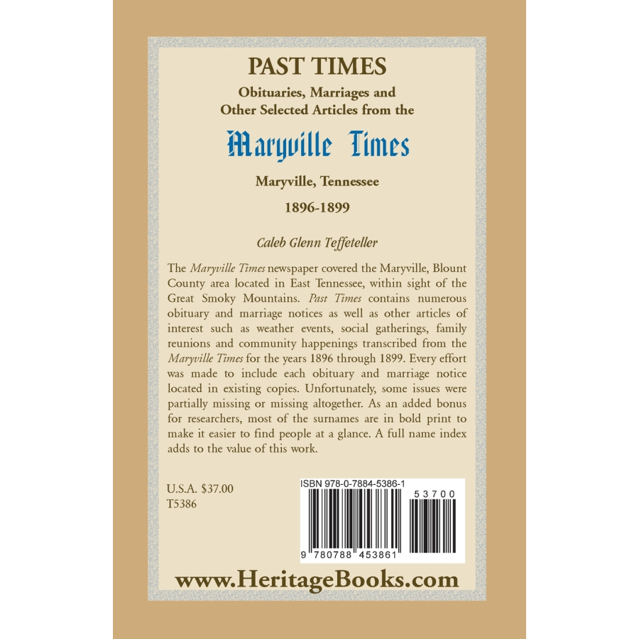 Past Times, Volume III, 1896-1899: Obituaries, Marriages and Other Selected Articles from the "Maryville Times", Maryville, Tennessee back cover