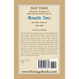 Past Times, Volume III, 1896-1899: Obituaries, Marriages and Other Selected Articles from the "Maryville Times", Maryville, Tennessee back cover