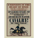 Unionists in the Heart of Dixie: 1st Alabama Cavalry, USV, Volume I