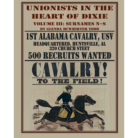 Unionists in the Heart of Dixie: 1st Alabama Cavalry, USV, Volume III