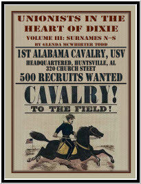Unionists in the Heart of Dixie: 1st Alabama Cavalry, USV, Volume III