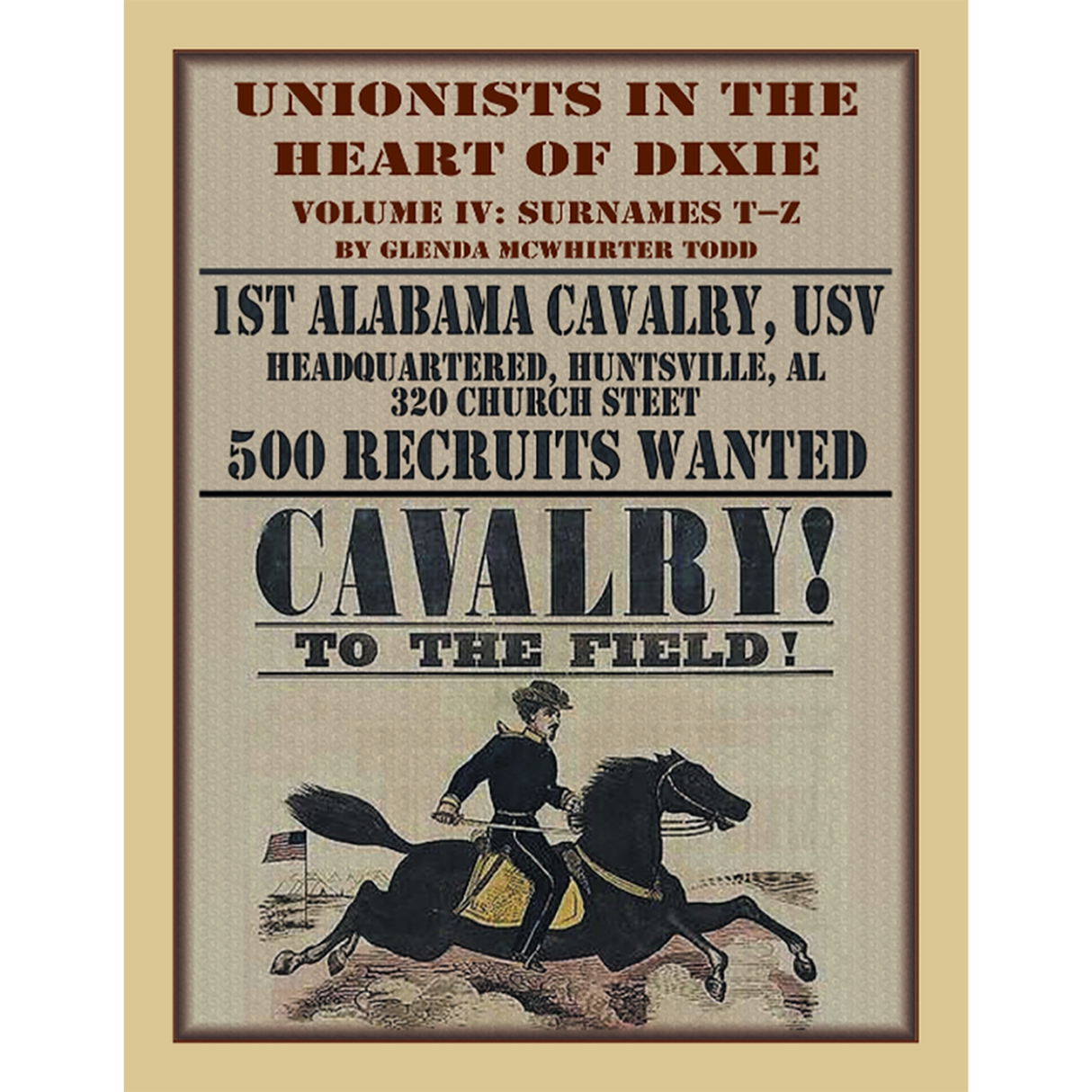 Unionists in the Heart of Dixie: 1st Alabama Cavalry, USV, Volume IV
