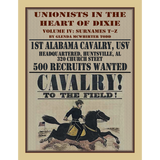 Unionists in the Heart of Dixie: 1st Alabama Cavalry, USV, Volume IV