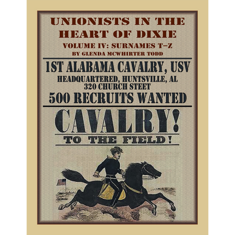 Unionists in the Heart of Dixie: 1st Alabama Cavalry, USV, Volume IV