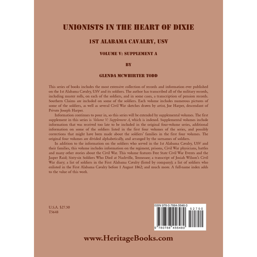 back cover of Unionists in the Heart of Dixie: 1st Alabama Cavalry, USV, Volume V, Supplement A