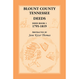Blount County, Tennessee Deeds, Deed Book 1, 1795-1819
