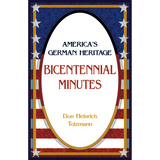 America’s German Heritage Bicentennial Minutes