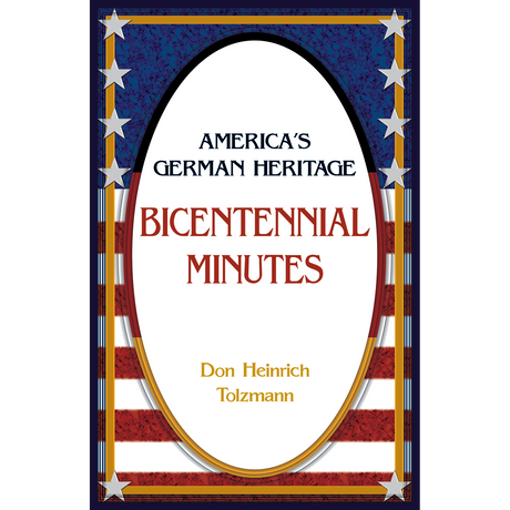 America’s German Heritage Bicentennial Minutes