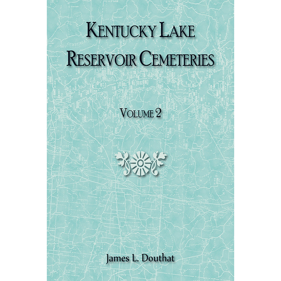 Kentucky Lake Reservoir Cemeteries Volume 2