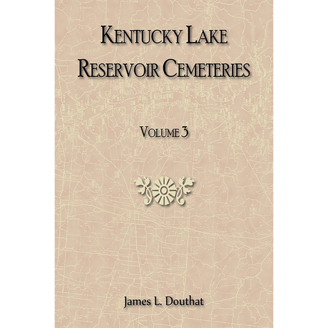 Kentucky Lake Reservoir Cemeteries, Volume 3