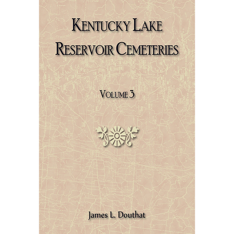 Kentucky Lake Reservoir Cemeteries, Volume 3