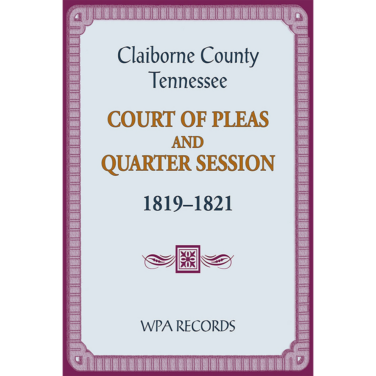 Claiborne County, Tennessee Court of Pleas and Quarter Session, 1819-1821