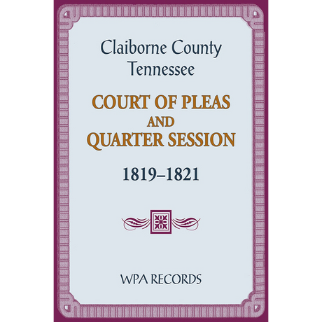 Claiborne County, Tennessee Court of Pleas and Quarter Session, 1819-1821