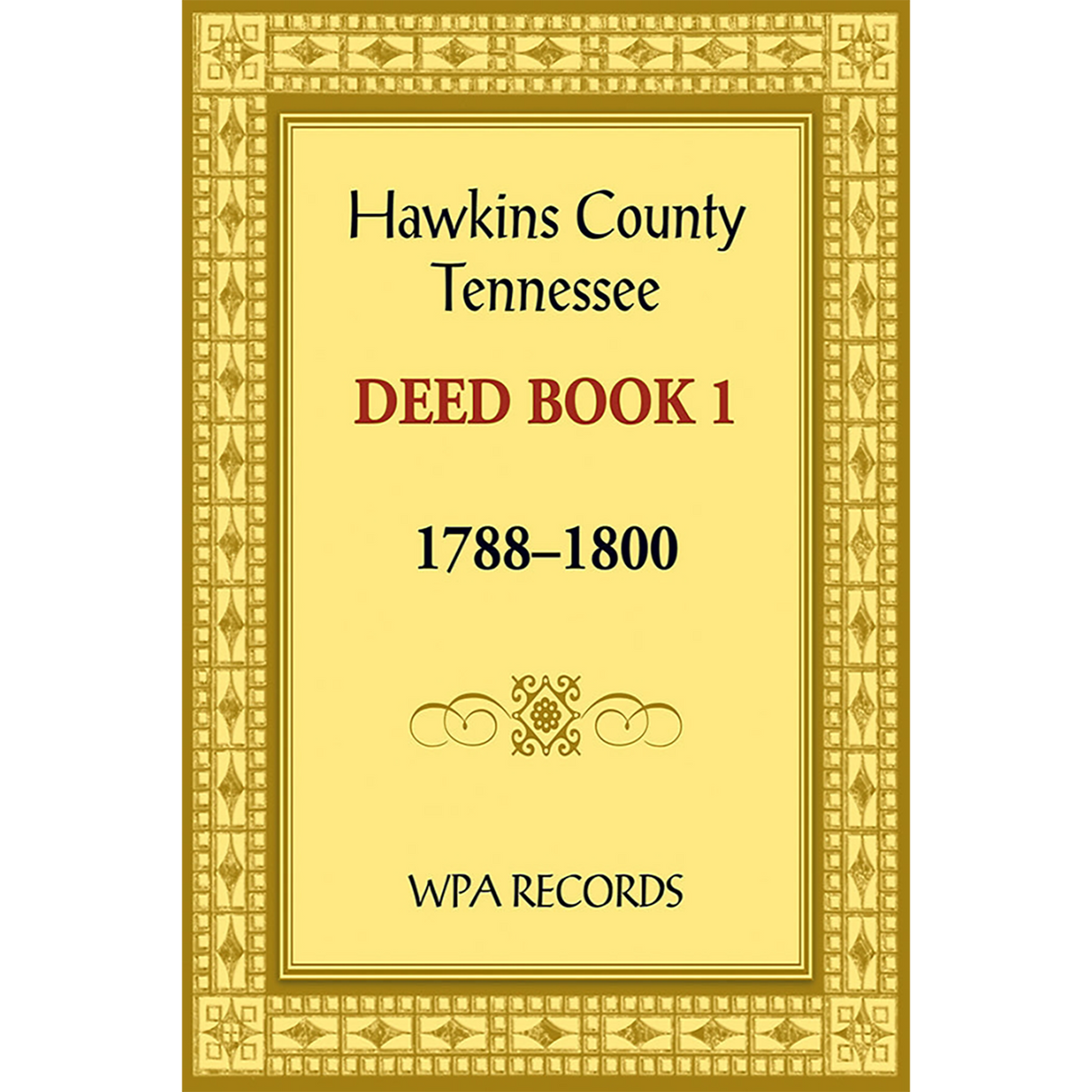 Hawkins County, Tennessee Deed Book 1, 1788-1800