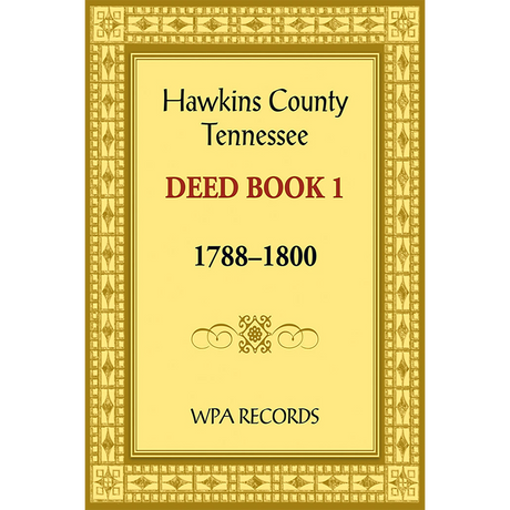 Hawkins County, Tennessee Deed Book 1, 1788-1800