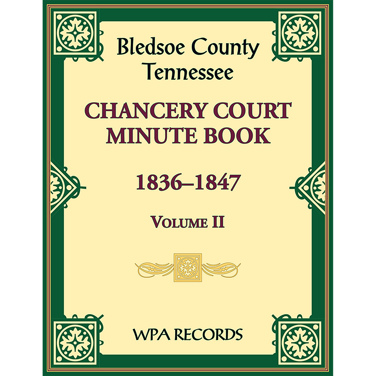 Bledsoe County, Tennessee Chancery Court Minute Book, 1836-1847, Volume II