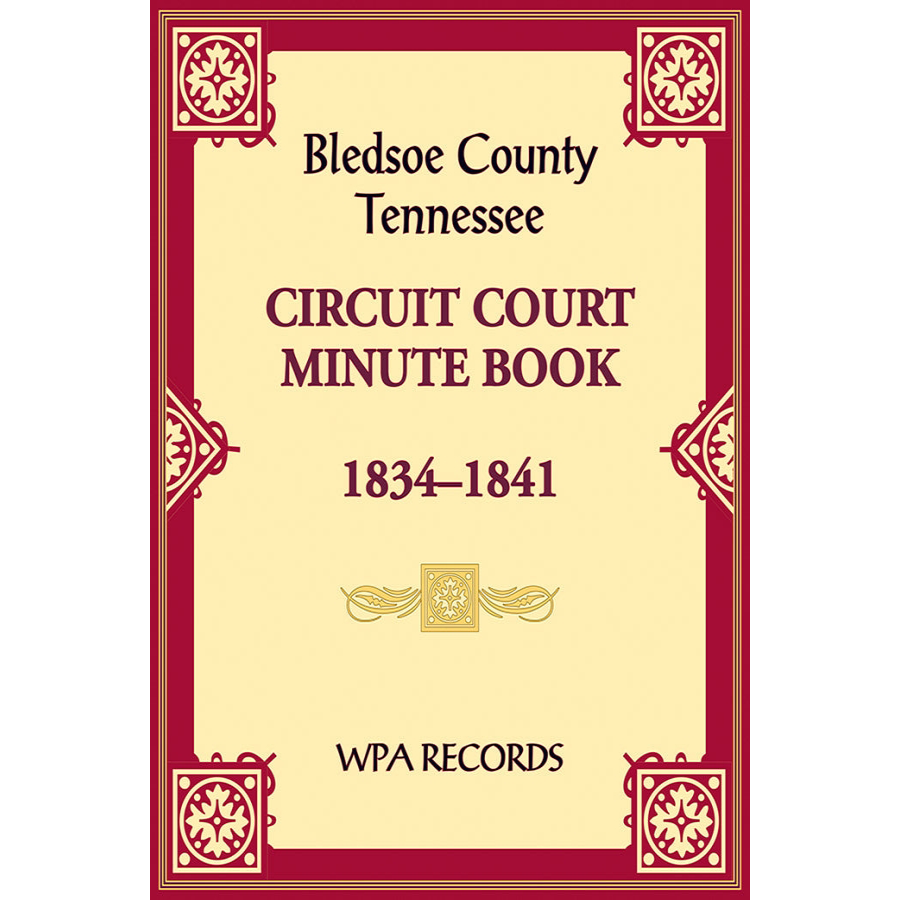 Bledsoe County, Tennessee Circuit Court Minute Book, 1834-1841