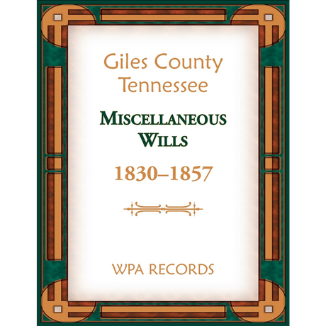 Giles County, Tennessee Miscellaneous Wills, 1830-1857