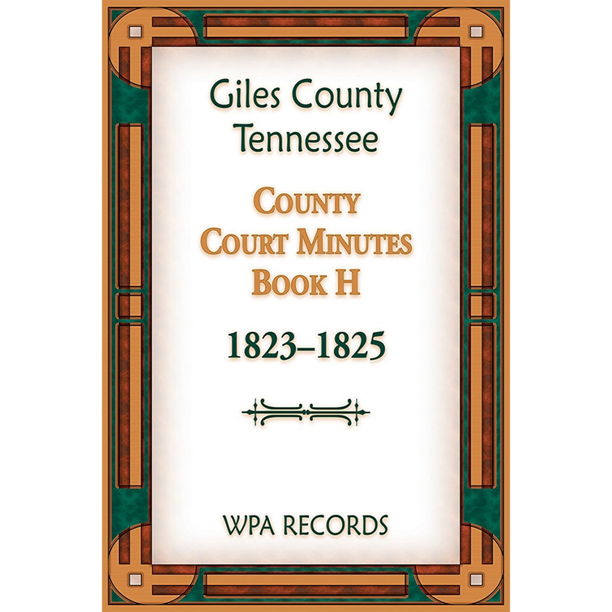 Giles County, Tennessee County Court Minutes Book H, 1823-1825