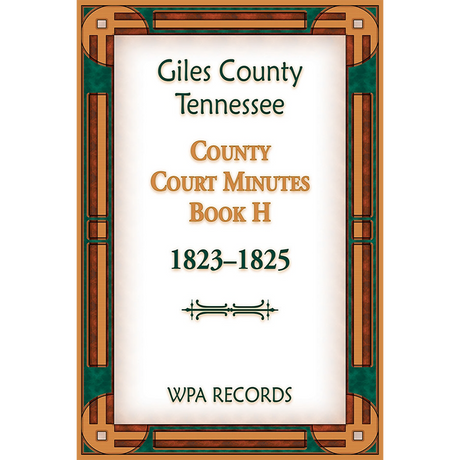 Giles County, Tennessee County Court Minutes Book H, 1823-1825