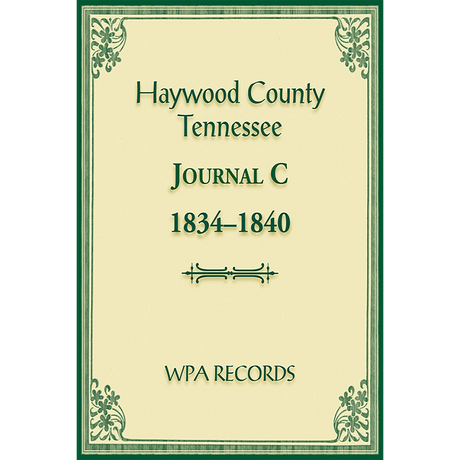 Haywood County, Tennessee Journal C, 1834-1840