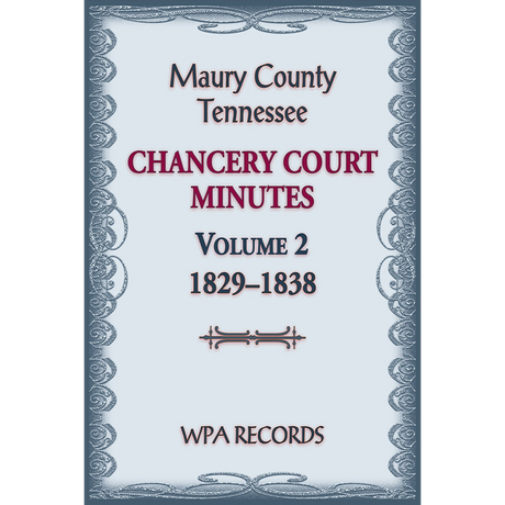 Maury County, Tennessee Chancery Court Minutes Number 2, 1829-1838